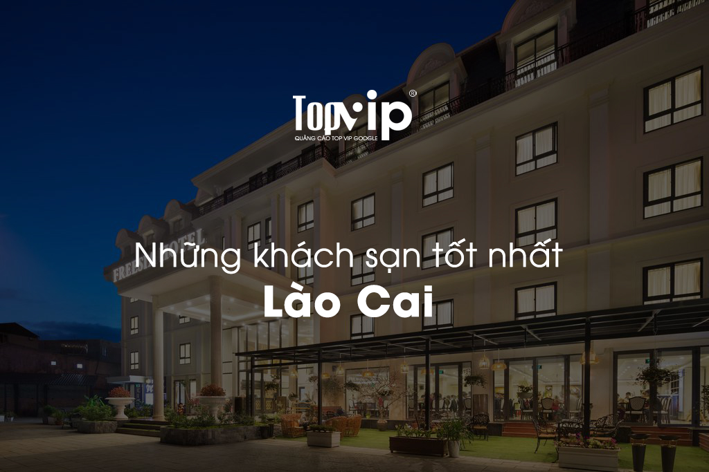 Top những khách sạn tốt nhất Lào Cai