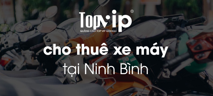 Tổng hợp những địa điểm cho thuê xe máy ở Ninh Bình uy tín