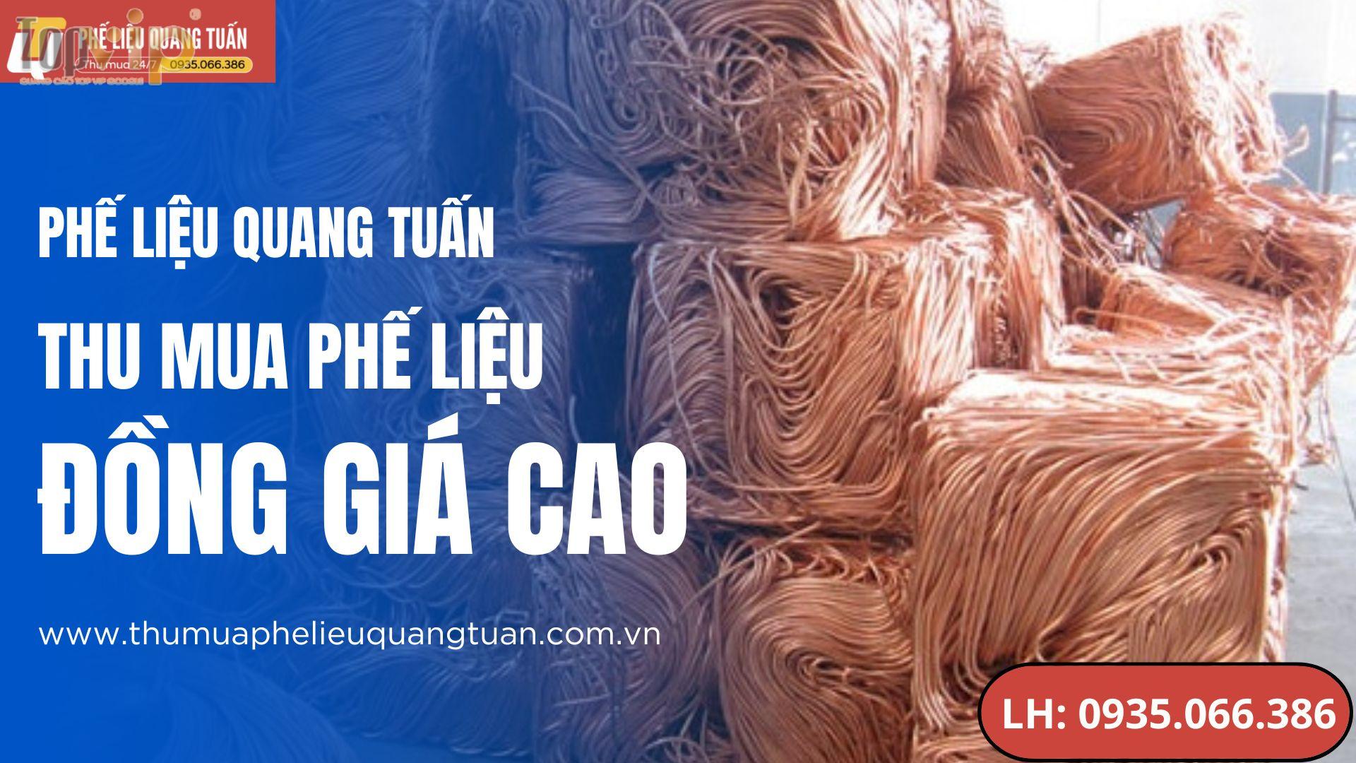 Thu mua phế liệu đồng giá cao – Quang Tuấn thu mua tận nơi, uy tín toàn miền Nam